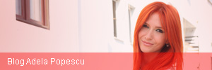 Blog Adela Popescu